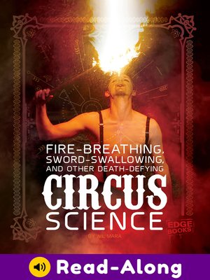cover image of Fire Breathing, Sword Swallowing, and Other Death-Defying Circus Science